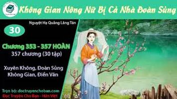 [HV] Không Gian Nông Nữ Bị Cả Nhà Đoàn Sủng